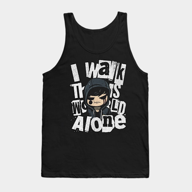 I Walk this World Alone Tank Top by apsi